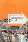 Livro - Nas fronteiras do Islã (Coleção Viagens Radicais)