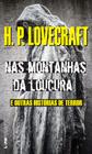 Livro - Nas montanhas da loucura e outras histórias de terror