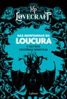 Livro - Nas Montanhas da loucura e outras histórias sinistras