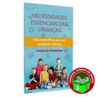 Livro Necessidades Essenciais das Crianças Charles Spurgeon Igreja Família Homem Mulher Jovens Adolescentes Estudo