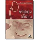 Livro Nefrologia Em Geriatria - Rubio