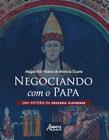 Livro - Negociando com o papa uma história da cruzada albigense