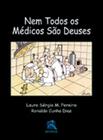 Livro - Nem Todos os Médicos são deuses