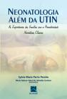 Livro - Neonatologia Além da UTIN