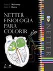 Livro - Netter Fisiologia para Colorir