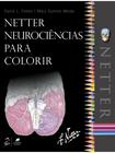 Livro - Netter Neurociências para Colorir
