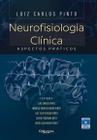 Livro Neurofisiologia Clinica Aspectos Praticos - Dilivros