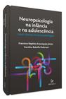 Livro - Neuropsicologia na infância e na adolescência