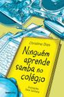 Livro - Ninguém aprende samba no colégio