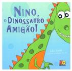 Livro - Nino, o dinossauro amigão!