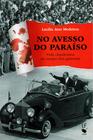 Livro - No avesso do paraíso: Vida clandestina no tempos dos generais