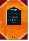 Livro No Brasil, O - Sua Historia - 3 Ed