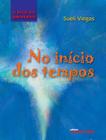 Livro - No início dos tempos