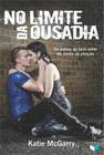 Livro - No limite da ousadia