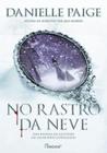 Livro No Rastro da Neve Danielle Paige