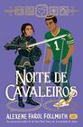 Livro - Noite de cavaleiros