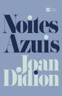 Livro Noites Azuis Joan Didion