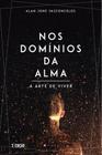 Livro - Nos domínios da alma: a arte de viver 3ª Edição - Viseu