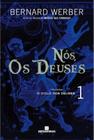 Livro - Nós, os Deuses (Vol. 1 O Ciclo dos Deuses)