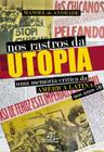 Livro - Nos rastros da utopia Uma memória crítica da América Latina nos anos 70