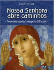 Livro - Nossa Senhora abre caminhos