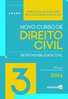Livro - Novo Curso De Direito Civil - Responsabilidade Civil - Vol. 3 - 22ª edição 2024