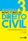 Livro - Novo Curso de Direito Civil - Responsabilidade Civil - Volume 3 - 19ª Edição 2021