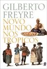 Livro - Novo mundo nos trópicos