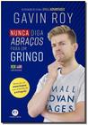 Livro Nunca Diga Abraços para um Gringo