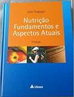 Livro Nutricao - Fundamentos e Aspectos Atuais - Atheneu