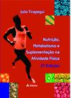 Livro - Nutrição, metabolismo e suplementação na atividade física