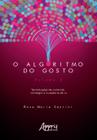 Livro - O algoritmo do gosto: tecnologias de controle, contágio e curadoria de si; volume 2