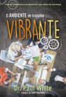 Livro - O ambiente de trabalho vibrante