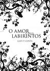 Livro - O Amor e seus Labirintos