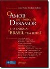 Livro - O AMOR EM TEMPOS DE DESAMOR