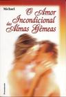 Livro - O Amor Incondicional das Almas Gêmeas