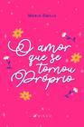 Livro - O amor que se tornou próprio - Viseu