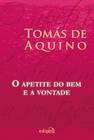 Livro - O Apetite do Bem e a Vontade