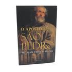 Livro O Apóstolo São Pedro - Wiliam Thomas Walsh