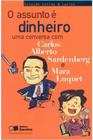 Livro O Assunto é Dinheiro (Carlos Alberto Sardenberg)