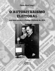 Livro - O autoritarismo eleitoral dos anos trinta e o código eleitoral