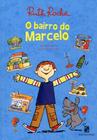 Livro - O bairro do Marcelo