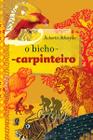 Livro - O bicho-carpinteiro