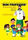 Livro - O “bom professor” de educação física: algumas de suas práticas
