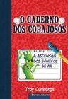 Livro - O Caderno Dos Corajosos 01 - A Ascensão Dos Bonecos De Ar