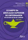 Livro - O campo da educação superior de enfermagem no estado do Rio de Janeiro: 1996-2006