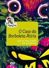 Livro - O caso da borboleta Atíria