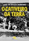 Livro - O cativeiro da terra