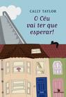 Livro - O céu vai ter que esperar!