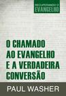 Livro - O Chamado ao Evangelho e a verdadeira conversão